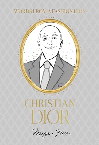 Fashion Icons: Christian Dior Quotes: Words from a Fashion Icon von Hardie Grant London Ltd.