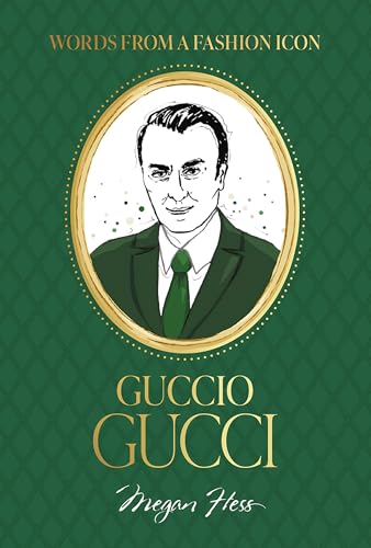 Guccio Gucci Quotes: Words from a Fashion Icon (Fashion Icons) von Hardie Grant Books