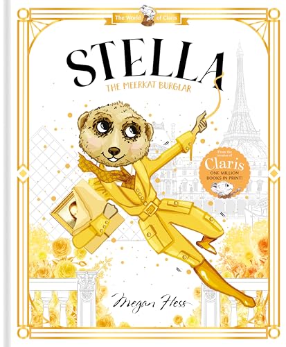 Stella: The Meerkat Burglar: World of Claris #4 Stella: The Meerkat Burglar: World of Claris #4 von Hardie Grant Egmont