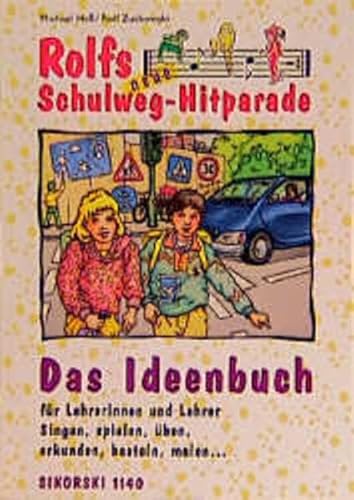 Rolfs neue Schulweg-Hitparade, Das Ideenbuch: Singen, spielen, üben, erkunden, basteln, malen... Rolfs neue Schulweg-Hitparade, Das Ideenbuch: Singen, spielen, üben, erkunden, basteln, malen...