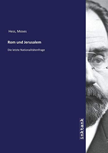 Rom und Jerusalem: Die letzte Nationalitätenfrage