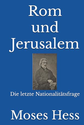 Rom und Jerusalem: Die letzte Nationalitätsfrage Rom und Jerusalem: Die letzte Nationalitätsfrage von Reprint Publishing