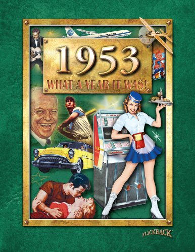1953 What A Year It Was! Perfect Birthday or Wedding Anniversary Hardcover Coffee Table Book