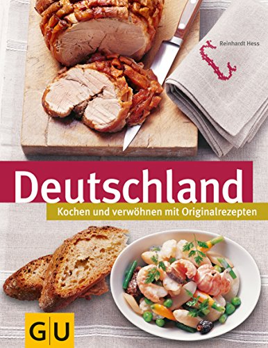 Deutschland: Kochen und verwöhnen mit Originalrezepten