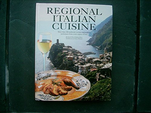 Regional Italian Cuisine: Typical Recipes and Culinary Impressions from All Regions