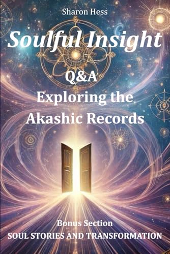 Soulful Insight: Q & A Exploring the Akashic Records von Independently published
