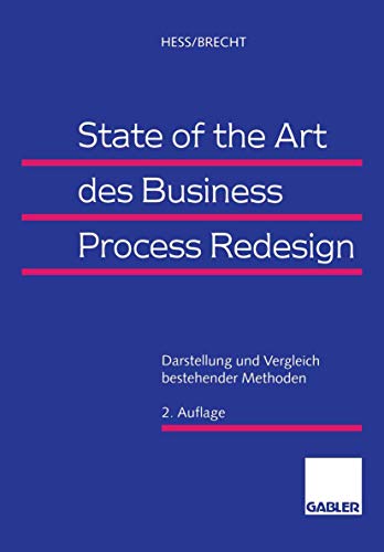 State of the Art des Business Process Redesign: Darstellung und Vergleich bestehender Methoden (German Edition) von Gabler Verlag