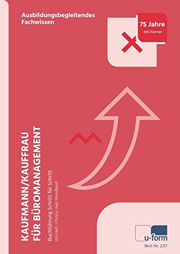 Kaufmann/Kauffrau für Büromanagement: Buchführung Schritt für Schritt von U-Form Verlag