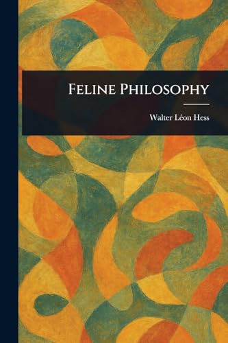 Feline Philosophy von Anson Street Press