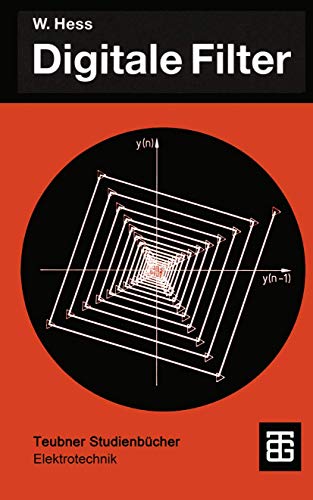 Digitale Filter: Eine Einführung (Teubner Studienbücher Technik) (German Edition) von Vieweg+Teubner Verlag