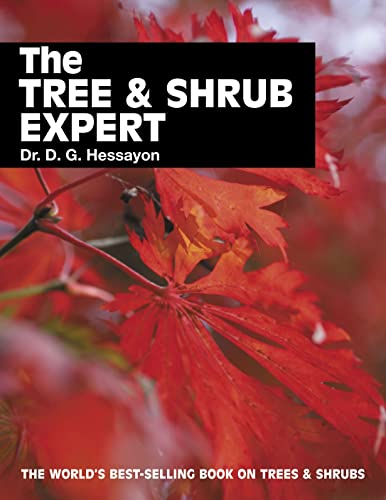 The Tree & Shrub Expert: The world's best-selling book on trees and shrubs