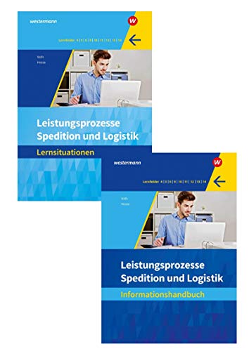 Spedition und Logistik: Leistungsprozesse Paket Lernsituationen und Informationshandbuch (Spedition und Logistik: Informationshandbücher und Lernsituationen)