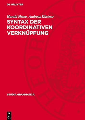 Syntax der koordinativen Verknüpfung (Studia grammatica) von De Gruyter