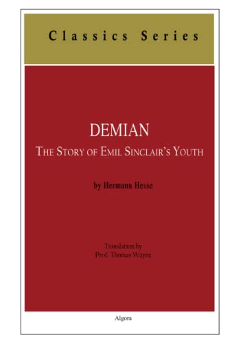 Demian: The Story of Emil Sinclair’s Youth: The Story of Emil Sinclair’s Youth