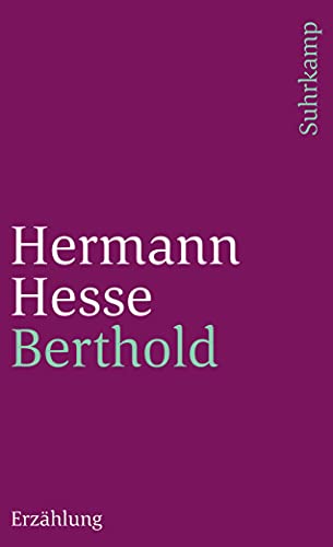 Berthold: Erzählung. Redaktion: Volker Michels (suhrkamp taschenbuch)