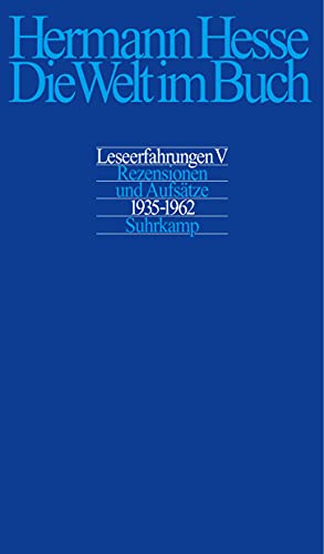 Die Welt im Buch V.: Rezensionen und Aufsätze aus den Jahren 1935–1962. Nachlese und Gesamtverzeichnis der in den Bänden I-V besprochenen und empfohlenen Bücher Die Welt im Buch V.: Rezensionen und Aufsätze aus den Jahren 1935–1962. Nachlese und Gesamtverzeichnis der in den Bänden I-V besprochenen und empfohlenen Bücher