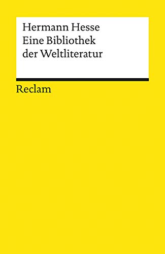 Eine Bibliothek der Weltliteratur (Reclams Universal-Bibliothek)