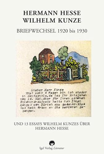 Hermann Hesse - Wilhelm Kunze. Briefwechsel 1920-1930: Mit Dokumenten und Faksimiles: Mit Bildern und Dokumenten. Mit Nachw. u. Anh. hrsg. v. Wolfgang Adam
