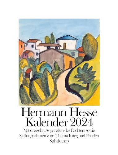 Kalender 2024: Mit dreizehn Aquarellen des Dichters sowie Stellungnahmen zum Thema Krieg und Frieden von Suhrkamp Verlag AG