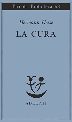 La cura (Piccola biblioteca Adelphi)