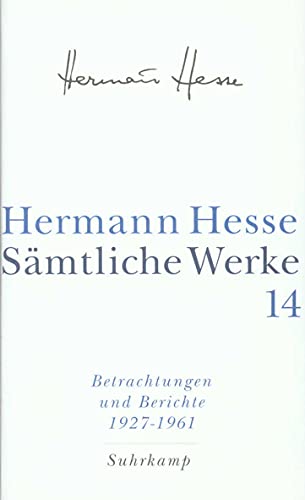 Sämtliche Werke in 20 Bänden und einem Registerband: Band 14: Betrachtungen und Berichte II. 1927–1961 Sämtliche Werke in 20 Bänden und einem Registerband: Band 14: Betrachtungen und Berichte II. 1927–1961