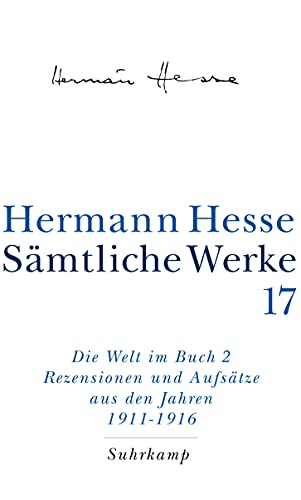 Sämtliche Werke in 20 Bänden und einem Registerband: Band 17: Die Welt im Buch II. Rezensionen und Aufsätze aus den Jahren 1911–1916