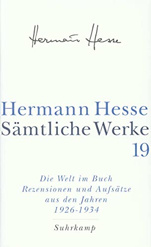 Sämtliche Werke in 20 Bänden und einem Registerband: Band 19: Die Welt im Buch IV. Rezensionen und Aufsätze aus den Jahren 1926–1934 Sämtliche Werke in 20 Bänden und einem Registerband: Band 19: Die Welt im Buch IV. Rezensionen und Aufsätze aus den Jahren 1926–1934