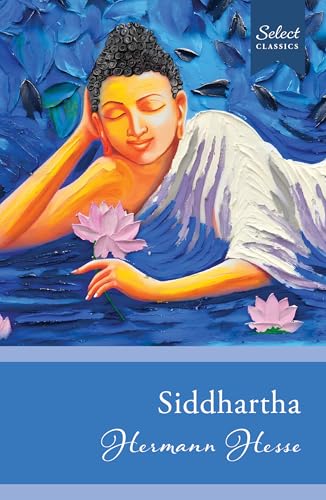 Select Classics: Siddhartha: (Original, Unabridged Classic) von Select Classics