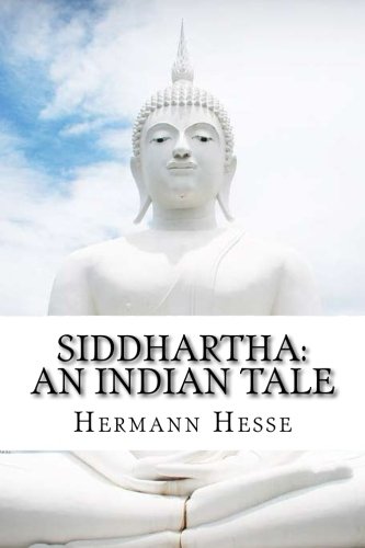 Siddhartha: An Indian Tale Siddhartha: An Indian Tale von CreateSpace Independent Publishing Platform