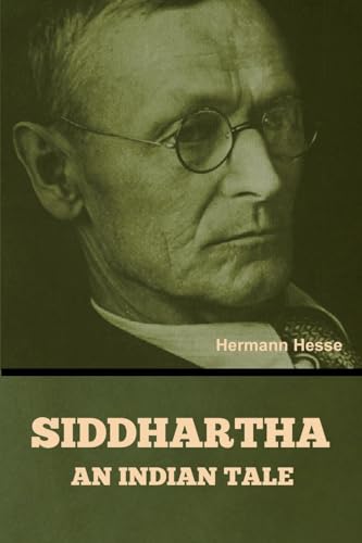 Siddhartha: An Indian Tale Siddhartha: An Indian Tale von Bibliotech Press