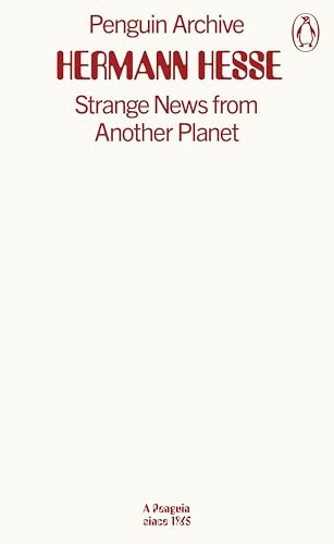 Strange News from Another Planet: Hermann Hesse (Penguin Archive) von Penguin Books Ltd (UK)