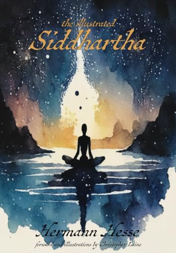 The Illustrated Siddhartha The Illustrated Siddhartha