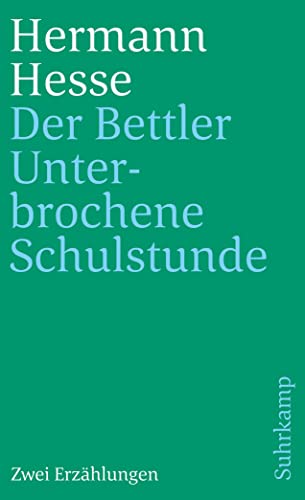 Der Bettler und Unterbrochene Schulstunde: Zwei Erzählungen Der Bettler und Unterbrochene Schulstunde: Zwei Erzählungen