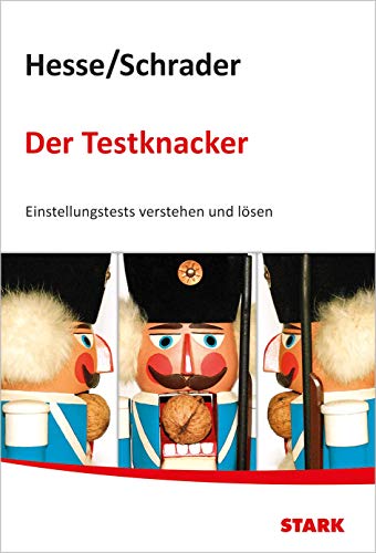 Testtraining / Der Testknacker: Einstellungstests verstehen und lösen Testtraining / Der Testknacker: Einstellungstests verstehen und lösen