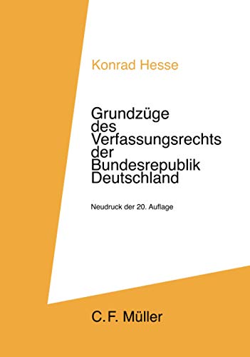 Grundzüge des Verfassungsrechts der Bundesrepublik Deutschland (C.F. Müller Lehr- und Handbuch)
