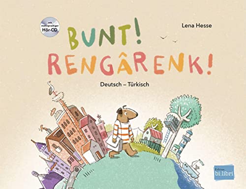 Bunt!: Kinderbuch Deutsch-Türkisch mit mehrsprachiger Hör-CD + MP3-Hörbuch zum Download von Hueber
