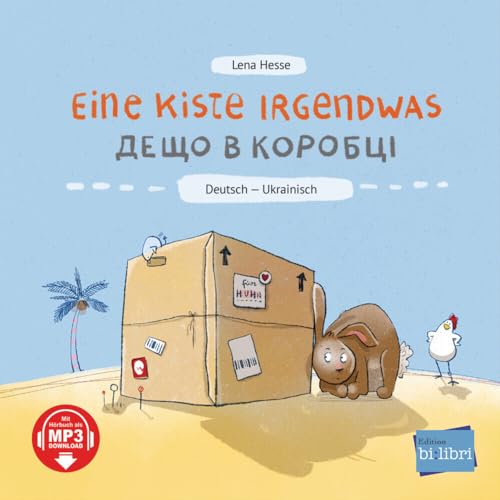 Eine Kiste Irgendwas (Deutsch-Ukrainisch): Zweisprachiges Kinderbuch mit MP3-Hörbuch zum Herunterladen Eine Kiste Irgendwas (Deutsch-Ukrainisch): Zweisprachiges Kinderbuch mit MP3-Hörbuch zum Herunterladen von Hueber
