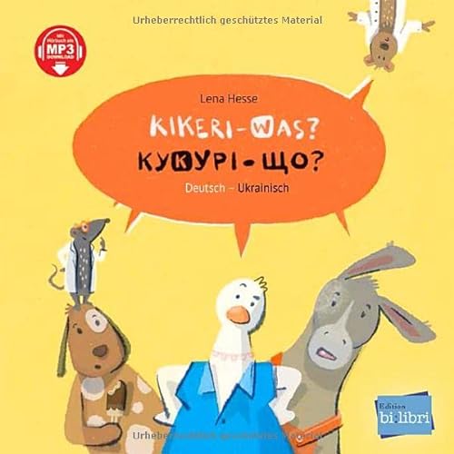 Kikeri – was?: Kinderbuch Deutsch-Ukrainisch mit MP3-Hörbuch zum Herunterladen (Kikeri ̶ was?)