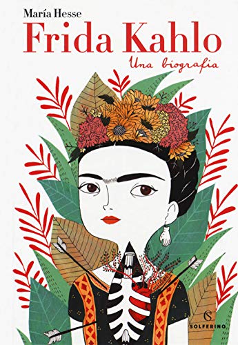 Frida Kahlo. Una biografia (Connessioni)