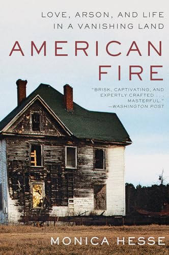 American Fire: Love, Arson, and Life in a Vanishing Land von LIVERIGHT