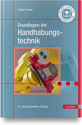 Grundlagen der Handhabungstechnik von Hanser Fachbuchverlag