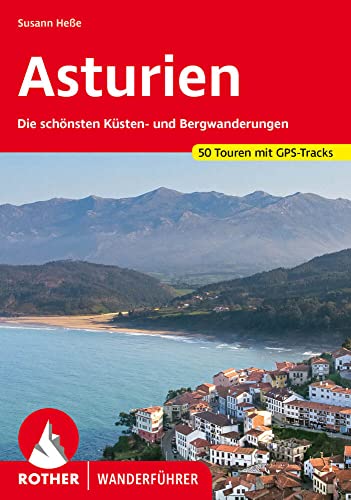 Asturien: Die schönsten Küsten- und Bergwanderungen. 50 Touren mit GPS-Tracks (Rother Wanderführer) von Rother Bergverlag