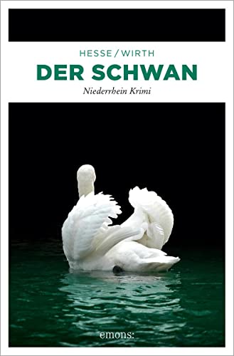 Der Schwan: Niederrhein Krimi (Karin Krafft) von Emons Verlag