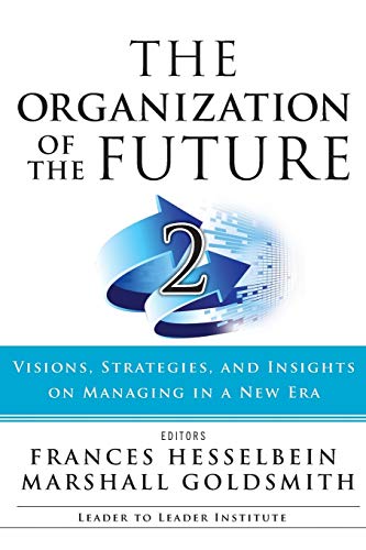 Organization of the Future 2: Visions, Strategies, and Insights on Managing in a New Era (J-b Leader to Leader Institute/Pf Drucker Foundation) von JOSSEY-BASS