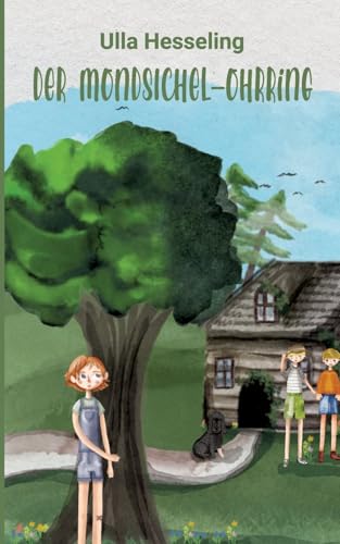 Der Mondsichel-Ohrring: Kinderkrimi