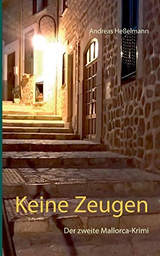 Keine Zeugen: Der zweite Mallorca-Krimi von TWENTYSIX