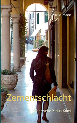 Zementschlacht: Der zweite Padua-Krimi von TWENTYSIX