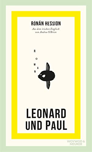 Leonard und Paul: Roman | Nominiert für das »Lieblingsbuch der Unabhängigen 2023« (Shortlist) Leonard und Paul: Roman | Nominiert für das »Lieblingsbuch der Unabhängigen 2023« (Shortlist)