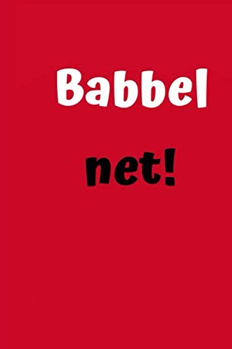 Babbel net!: Notizbuch Hessische Mundart, Hessischer Dialekt, Hessische Sprüche, Hessisch gebabbelt, Gebabbel, babbeln, rot glänzend, 120 Seiten, blanko, DIN A5