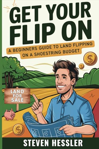 Get Your Flip On: A Beginners Guide to Land Flipping on a Shoestring Budget von Library and Archives Canada